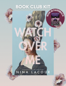 book cover for Book Club Kit: Watch Over Me by Nina LaCour