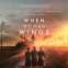 book cover for When We Had Wings